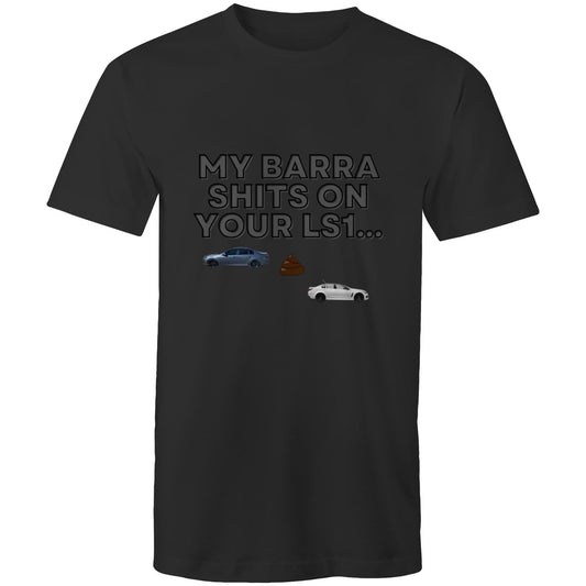AS Colour Staple - Mens T-Shirt "My Barra shits on your LS1"